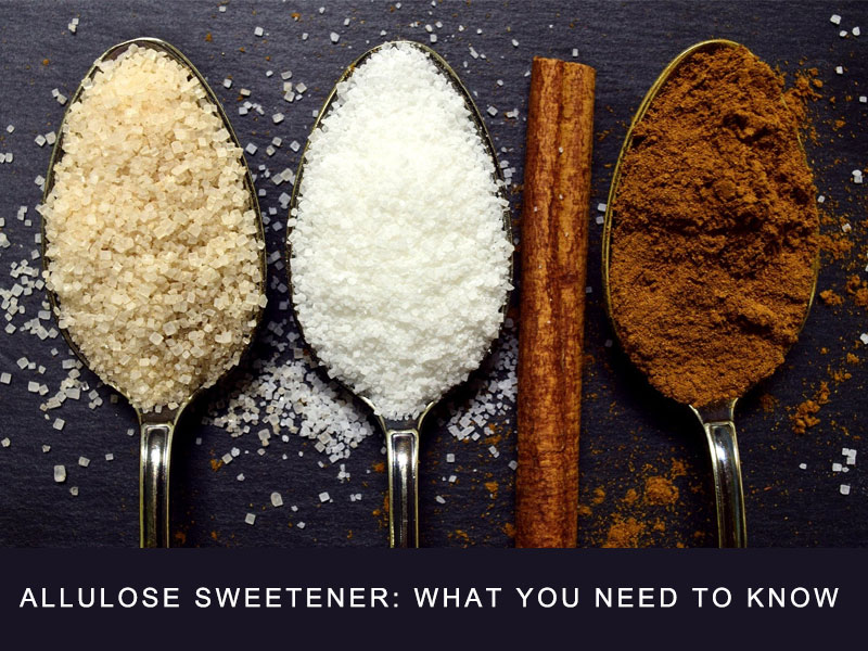 Allulose Sweetener: What You Need to Know
